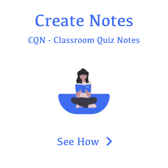 Let get started with Create notes | CQN - Classroom Quiz Notes application